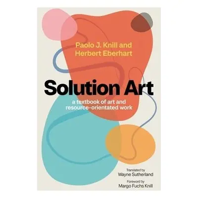 Solution Art - Knill, Paolo J. a Eberhart, Herbert