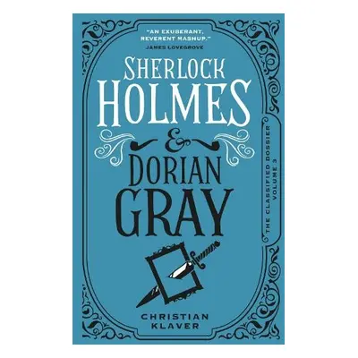 Classified Dossier - Sherlock Holmes and Dorian Gray - Klaver, Christian