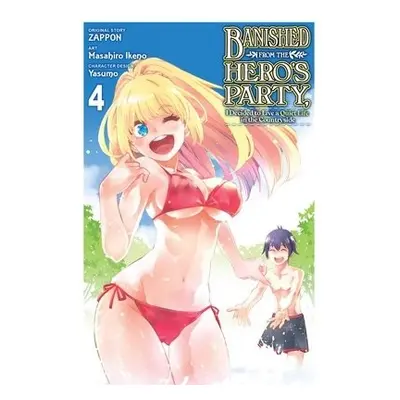 Banished from the Hero's Party, I Decided to Live a Quiet Life in the Countryside, Vol. 4 (manga