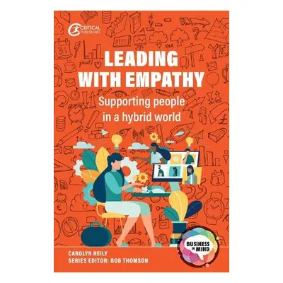 Leading with Empathy - Reily, Carolyn