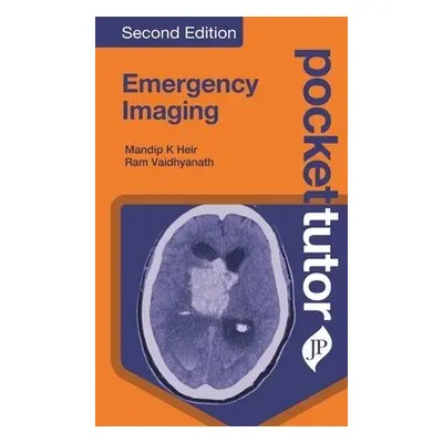 Pocket Tutor Emergency Imaging - Heir, Mandip K. a Vaidhyanath, Ram