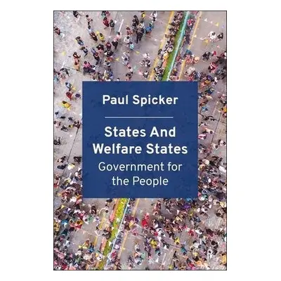 States and Welfare States - Spicker, Paul (Robert Gordon University)