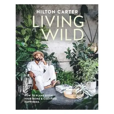 Living Wild - Carter, Hilton