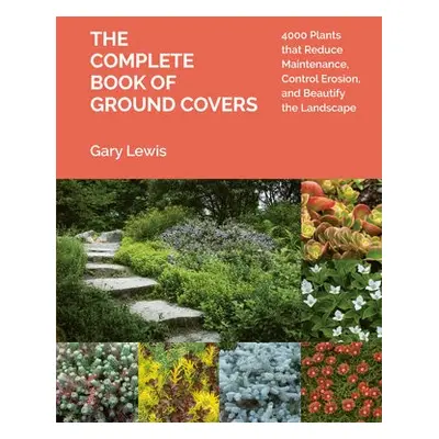 Complete Book of Ground Covers - Lewis, Gary