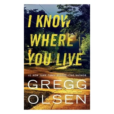 I Know Where You Live - Olsen, Gregg