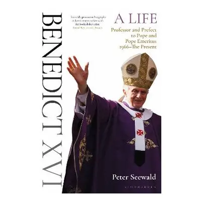 Benedict XVI: A Life Volume Two - Seewald, Peter