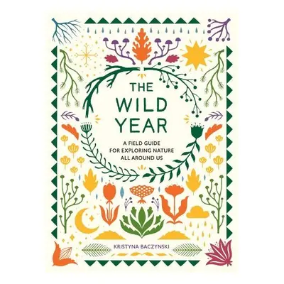 Wild Year - Baczynski, Kristyna (Kristyna Baczynski)