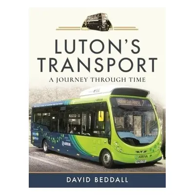 Luton's Transport - Beddall, David