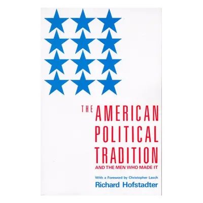 American Political Tradition - Hofstadter, Richard