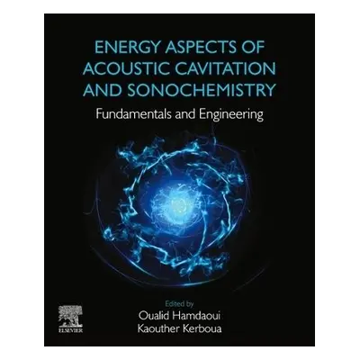 Energy Aspects of Acoustic Cavitation and Sonochemistry