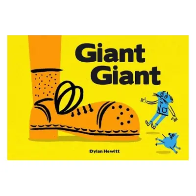 Giant Giant - Hewitt, Dylan