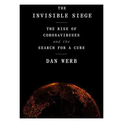 Invisible Siege - Werb, Dan