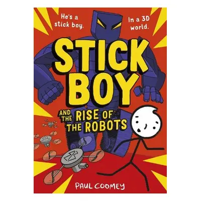 Stick Boy and the Rise of the Robots - Coomey, Paul