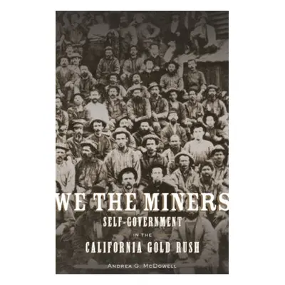 We the Miners - McDowell, Andrea G.