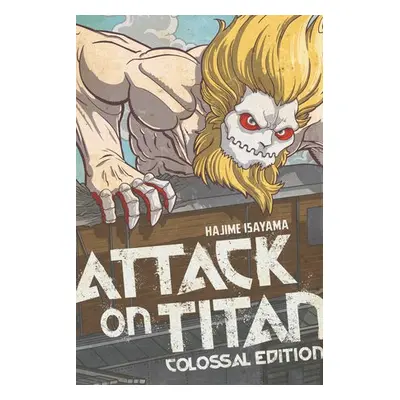 Attack on Titan: Colossal Edition 6 - Isayama, Hajime