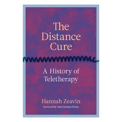 Distance Cure - Zeavin, Hannah a Peters, John Durham