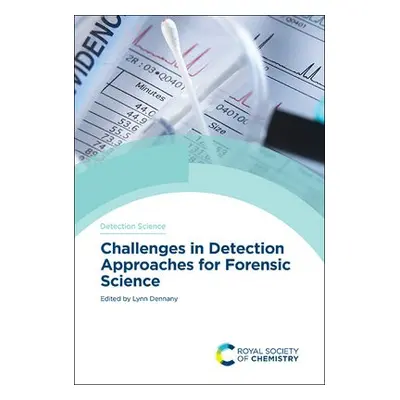 Challenges in Detection Approaches for Forensic Science