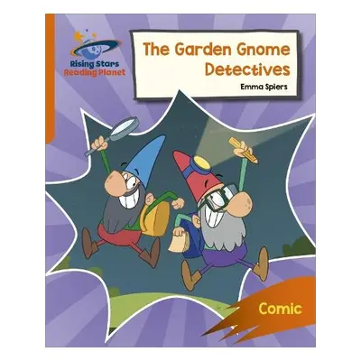 Reading Planet: Rocket Phonics – Target Practice – The Garden Gnome Detectives – Orange - Spiers