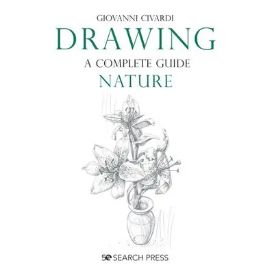 Drawing - A Complete Guide: Nature - Civardi, Giovanni