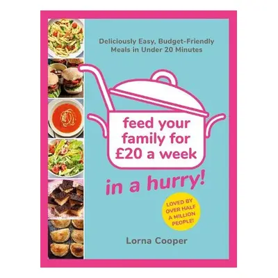 Feed Your Family For 20...In A Hurry! - Cooper, Lorna