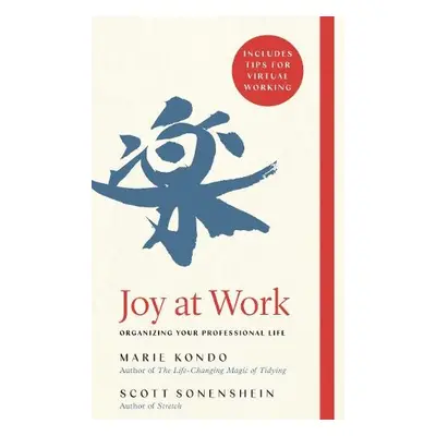 Joy at Work - Kondo, Marie a Sonenshein, Scott