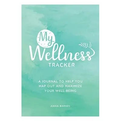 My Wellness Tracker - Barnes, Anna