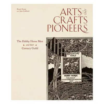 Arts and Crafts Pioneers - Evans, Stuart a Liddiard, Jean