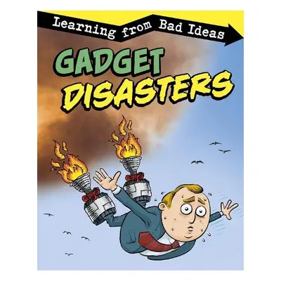 Gadget Disasters - Pagel-Hogan, Elizabeth