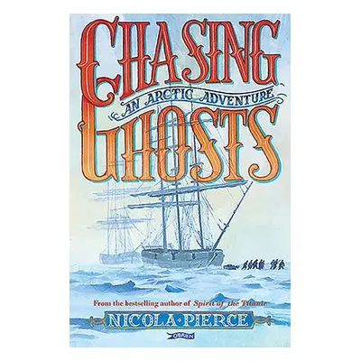 Chasing Ghosts - Pierce, Nicola