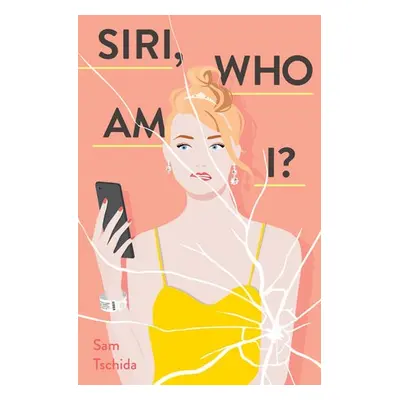 Siri, Who Am I? - Tschida, Sam