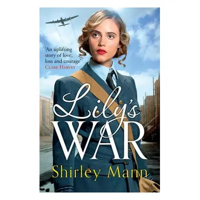 Lily's War - Mann, Shirley