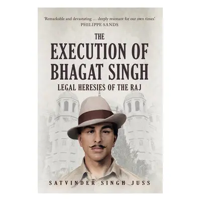 Execution of Bhagat Singh - Juss, Satvinder Singh