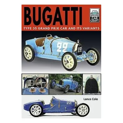 Bugatti T and Its Variants - Cole, Lance