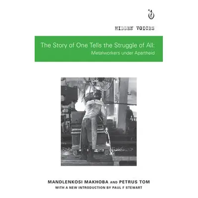 Story of One Tells the Story of All - Makhoba, Mandlenkosi a Tom, Petrus