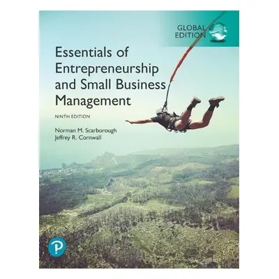 Essentials of Entrepreneurship and Small Business Management, Global Edition - Scarborough, Norm