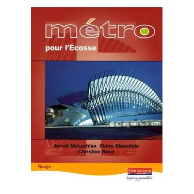 Metro pour L'Ecosse Rouge Student Book - Bleasdale, Claire a Ross, Christine a Mclachlan, Anneli