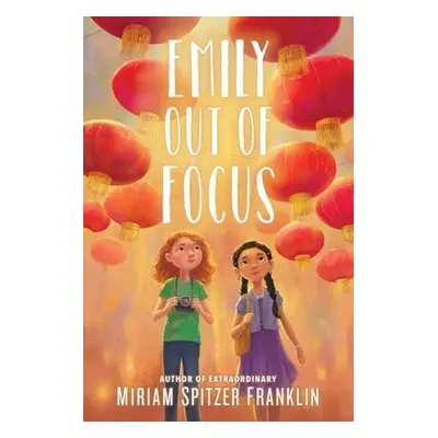 Emily Out of Focus - Franklin, Miriam Spitzer