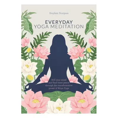 Everyday Yoga Meditation - Sturgess, Stephen