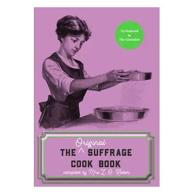 Original Suffrage Cook Book - Kleber, Mrs L. O.