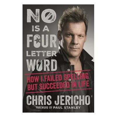 No Is a Four-Letter Word - Jericho, Chris