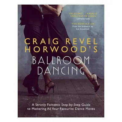 Craig Revel Horwood's Ballroom Dancing - Horwood, Craig Revel