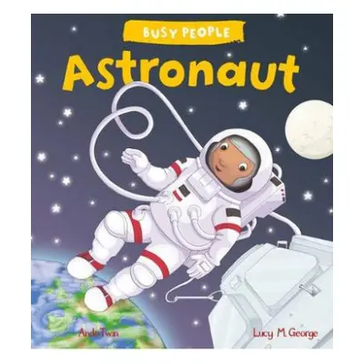 Busy People: Astronaut - George, Lucy M.