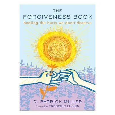 Forgiveness Book - Miller, D. Patrick (D. Patrick Miller)