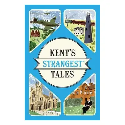 Kent's Strangest Tales - Latham, Martin