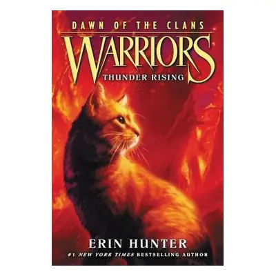 Warriors: Dawn of the Clans #2: Thunder Rising - Hunter, Erin