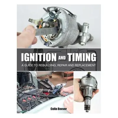 Ignition and Timing - Beever, Colin