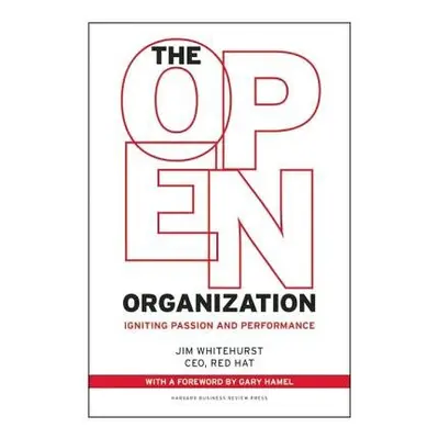 Open Organization - Whitehurst, Jim