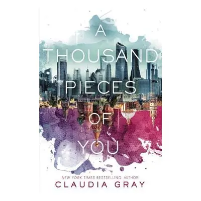 Thousand Pieces of You - Gray, Claudia