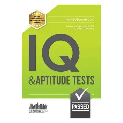 IQ and Aptitude Tests: Numerical Ability, Verbal Reasoning, Spatial Tests, Diagrammatic Reasonin