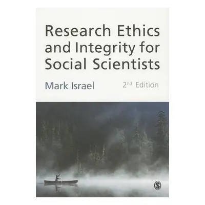 Research Ethics and Integrity for Social Scientists - Israel, Mark